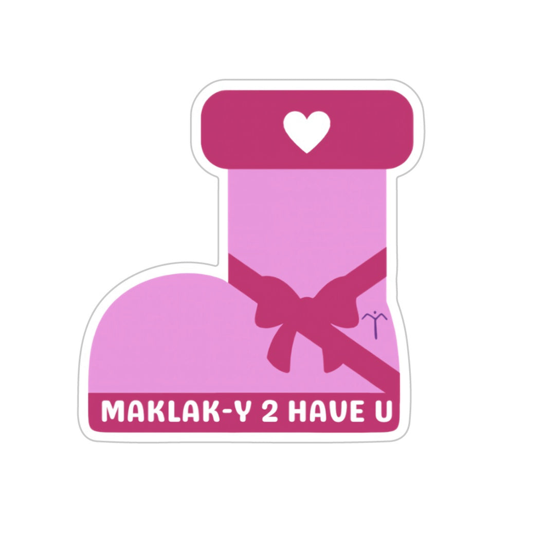 Maklak-y 2 Have U Sticker